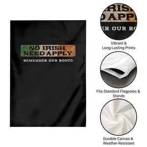 No Irish Need Apply Remember Our Roots Garden Flag Celtic Pride History TS11 Print Your Wear