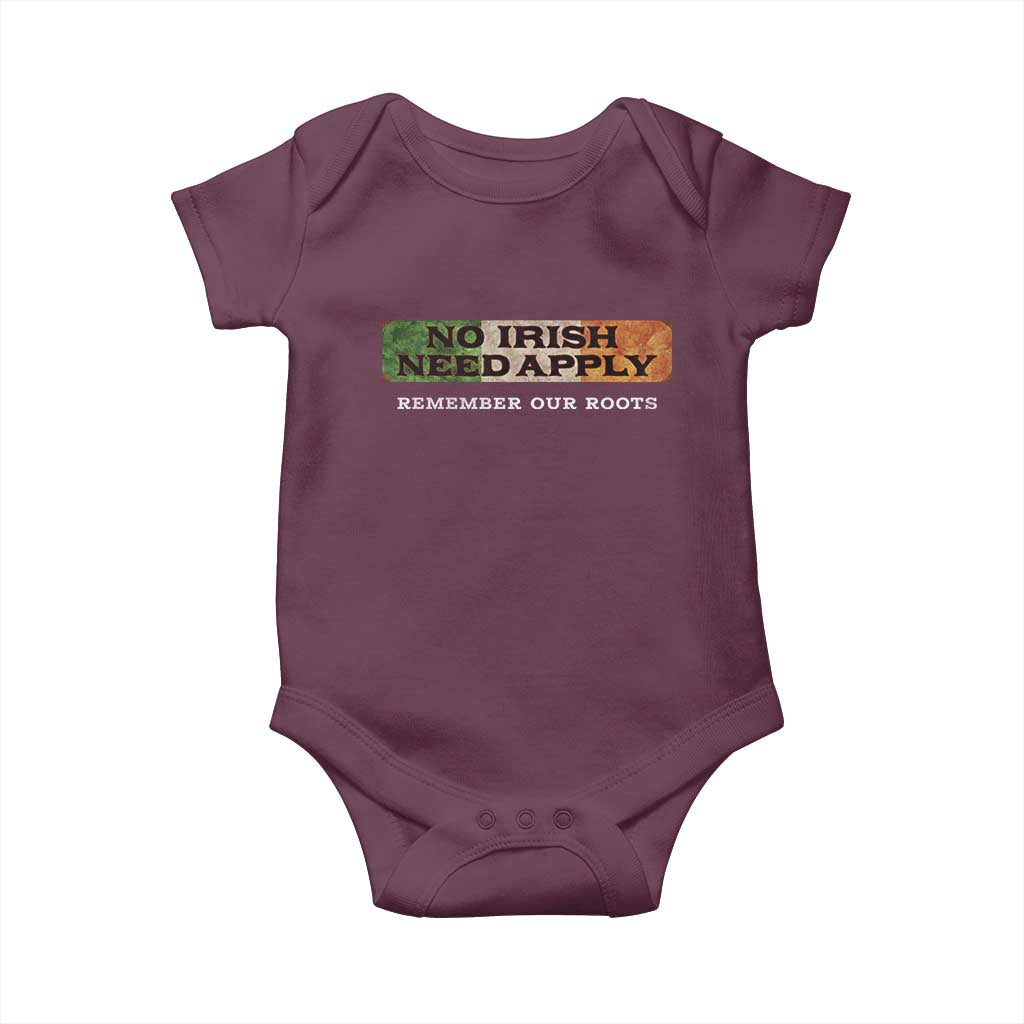 No Irish Need Apply Remember Our Roots Baby Onesie Celtic Pride History TS11 Maroon Print Your Wear