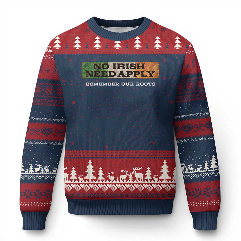No Irish Need Apply Remember Our Roots Ugly Christmas Sweater Celtic Pride History TS11 Navy Red Print Your Wear