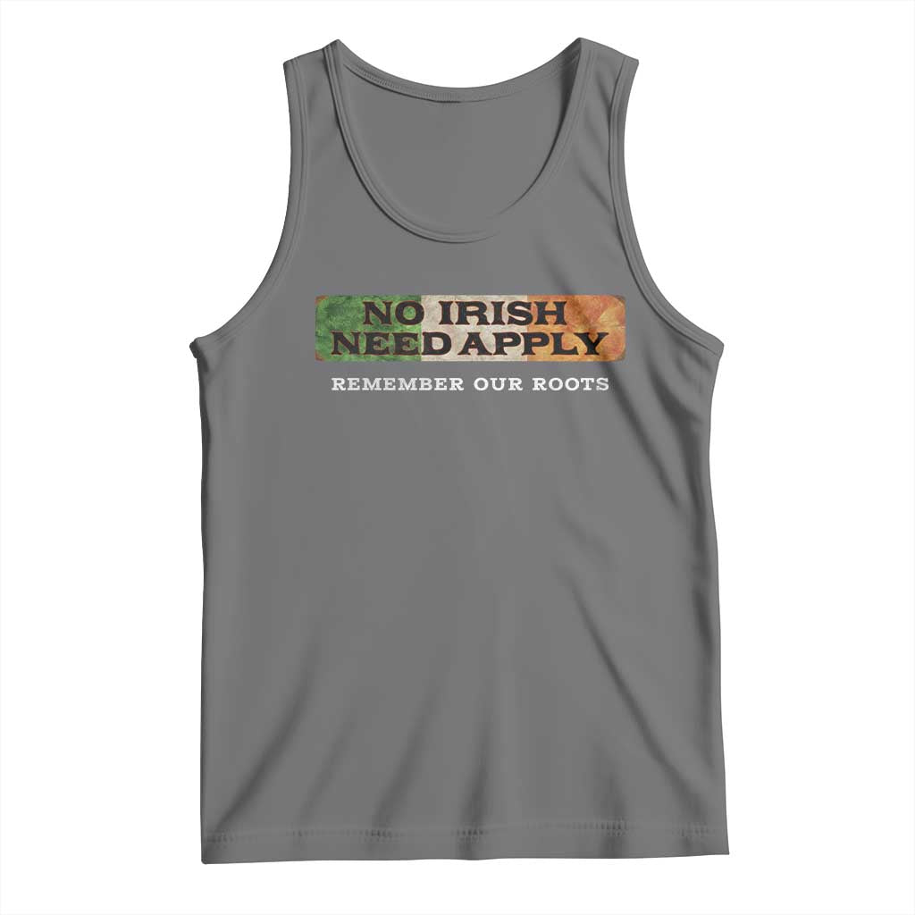 No Irish Need Apply Remember Our Roots Tank Top Celtic Pride History TS11 Black Heather Print Your Wear