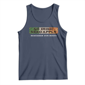 No Irish Need Apply Remember Our Roots Tank Top Celtic Pride History TS11 Navy Print Your Wear