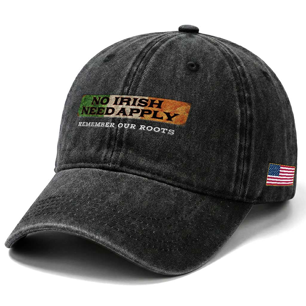 No Irish Need Apply Remember Our Roots Washed Cotton Baseball Cap Celtic Pride History TS11 Print Your Wear