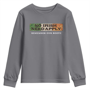 No Irish Need Apply Remember Our Roots Youth Sweatshirt Celtic Pride History TS11 Charcoal Print Your Wear
