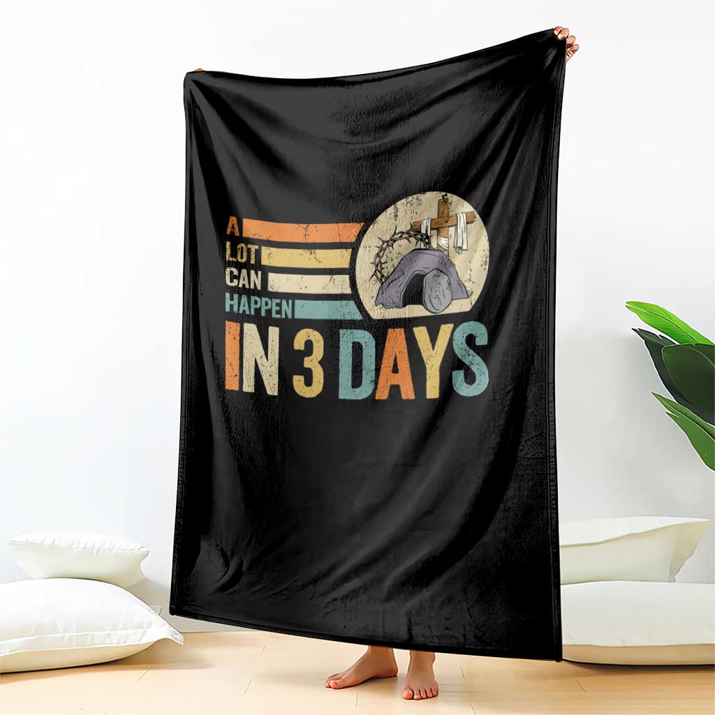 Easter A Lot Can Happen In 3 Days Religious Throw Blanket TS11 Print Your Wear