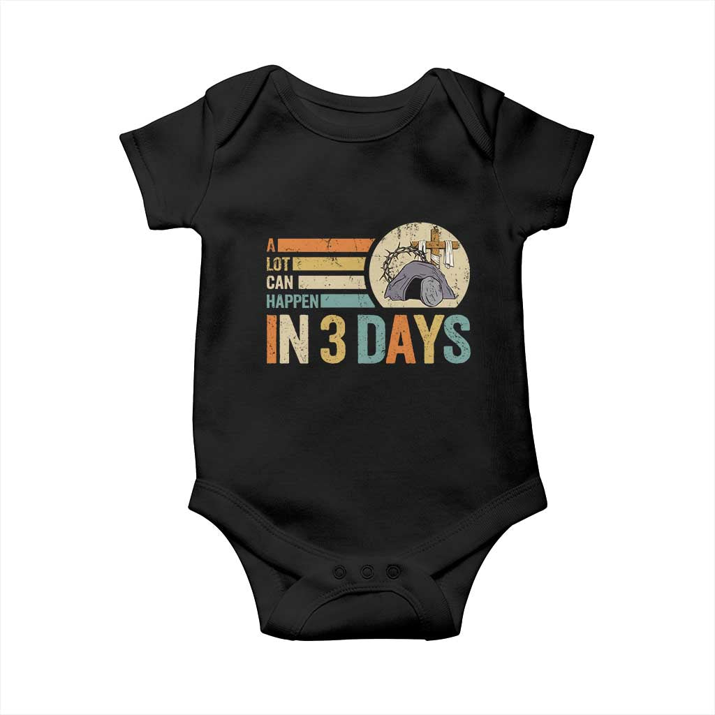 Easter A Lot Can Happen In 3 Days Religious Baby Onesie TS11 Black Print Your Wear