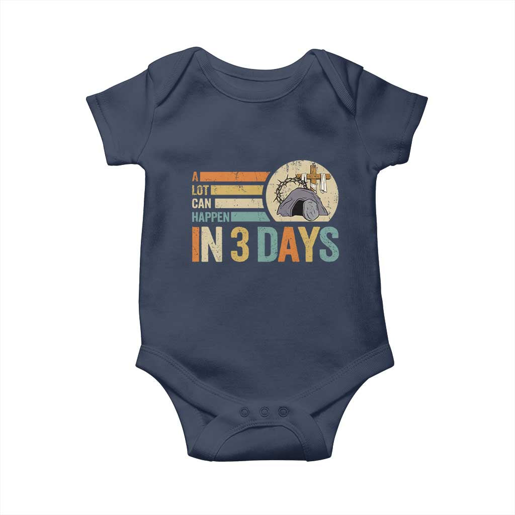 Easter A Lot Can Happen In 3 Days Religious Baby Onesie TS11 Navy Print Your Wear