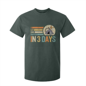 Easter A Lot Can Happen In 3 Days Religious T Shirt For Kid TS11 Dark Forest Green Print Your Wear