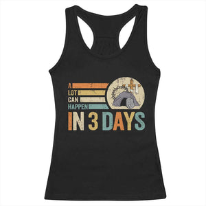Easter A Lot Can Happen In 3 Days Religious Racerback Tank Top TS11 Black Print Your Wear