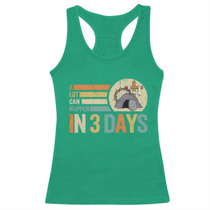 Easter A Lot Can Happen In 3 Days Religious Racerback Tank Top TS11 Irish Green Print Your Wear