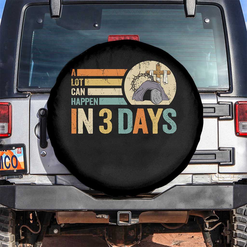 Easter A Lot Can Happen In 3 Days Religious Spare Tire Cover TS11 No hole Black Print Your Wear