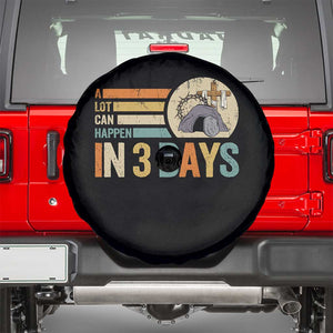 Easter A Lot Can Happen In 3 Days Religious Spare Tire Cover TS11 Black Print Your Wear