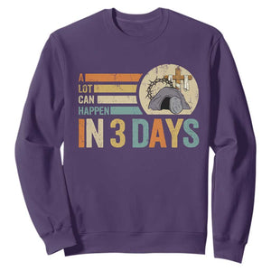 Easter A Lot Can Happen In 3 Days Religious Sweatshirt TS11 Purple Print Your Wear