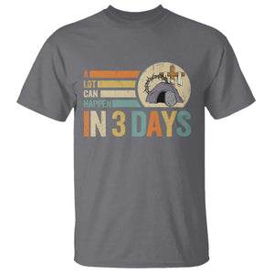 Easter A Lot Can Happen In 3 Days Religious T Shirt TS11 Charcoal Print Your Wear