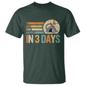 Easter A Lot Can Happen In 3 Days Religious T Shirt TS11 Dark Forest Green Print Your Wear