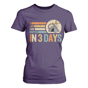 Easter A Lot Can Happen In 3 Days Religious T Shirt For Women TS11 Purple Print Your Wear