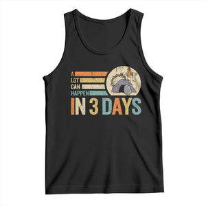 Easter A Lot Can Happen In 3 Days Religious Tank Top TS11 Black Print Your Wear