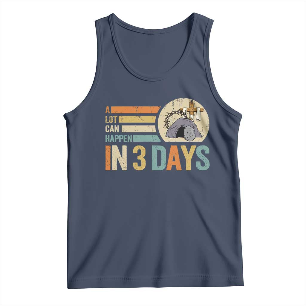 Easter A Lot Can Happen In 3 Days Religious Tank Top TS11 Navy Print Your Wear