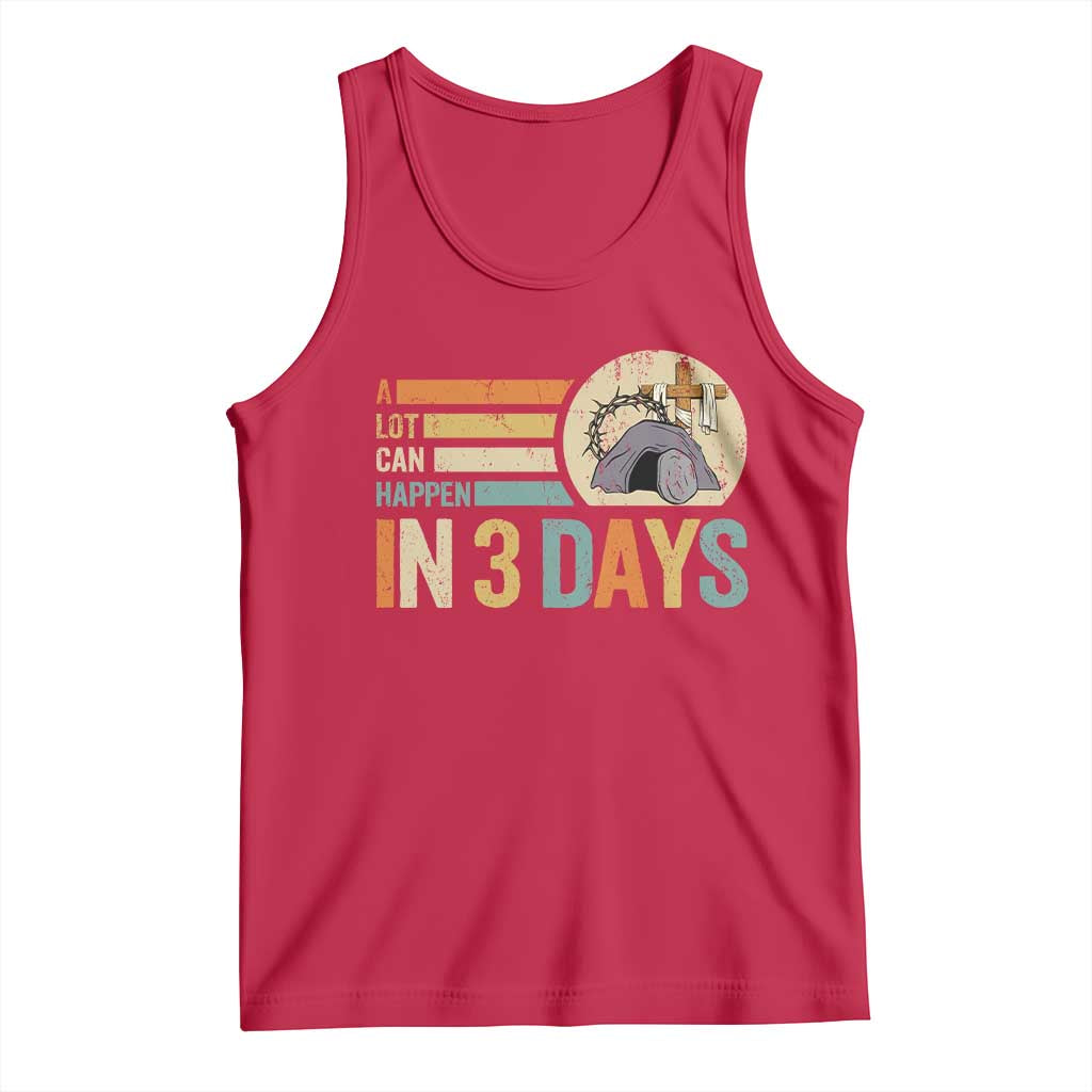 Easter A Lot Can Happen In 3 Days Religious Tank Top TS11 Red Print Your Wear