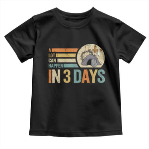 Easter A Lot Can Happen In 3 Days Religious Toddler T Shirt TS11 Black Print Your Wear