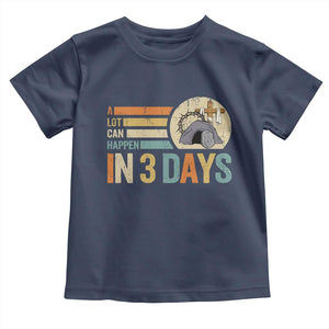 Easter A Lot Can Happen In 3 Days Religious Toddler T Shirt TS11 Navy Print Your Wear