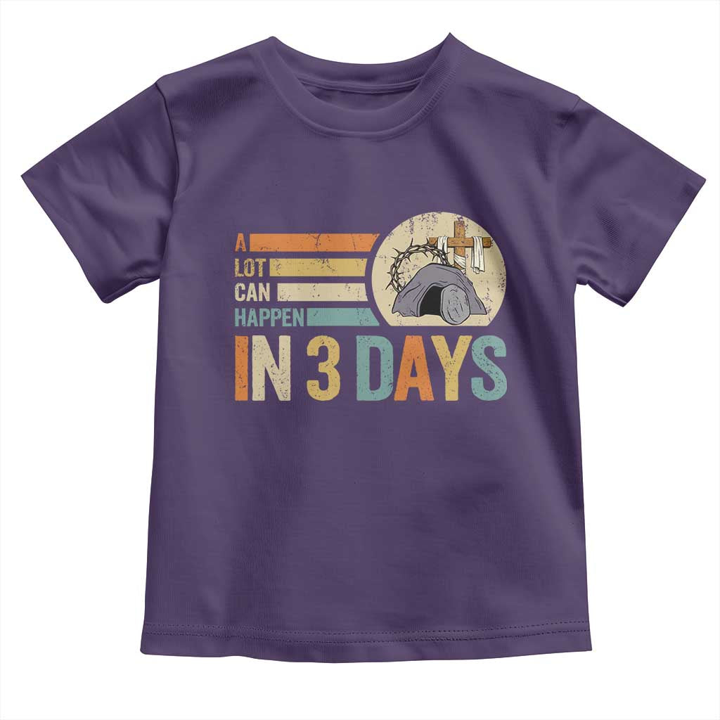 Easter A Lot Can Happen In 3 Days Religious Toddler T Shirt TS11 Purple Print Your Wear