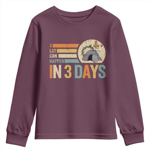 Easter A Lot Can Happen In 3 Days Religious Youth Sweatshirt TS11 Maroon Print Your Wear