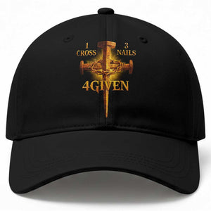 Christian One Cross Three Nails Four Given Baseball Cap Jesus God