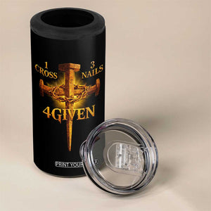 Christian One Cross Three Nails Four Given 4 in 1 Can Cooler Tumbler Jesus God TS11 Print Your Wear