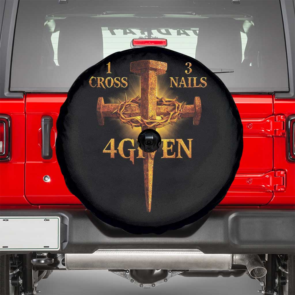 Christian One Cross Three Nails Four Given Spare Tire Cover Jesus God TS11 Black Print Your Wear