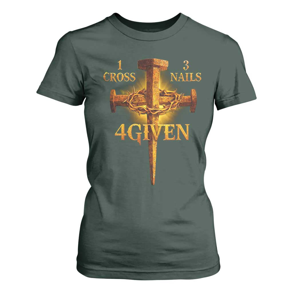 Christian One Cross Three Nails Four Given T Shirt For Women Jesus God TS11 Dark Forest Green Print Your Wear