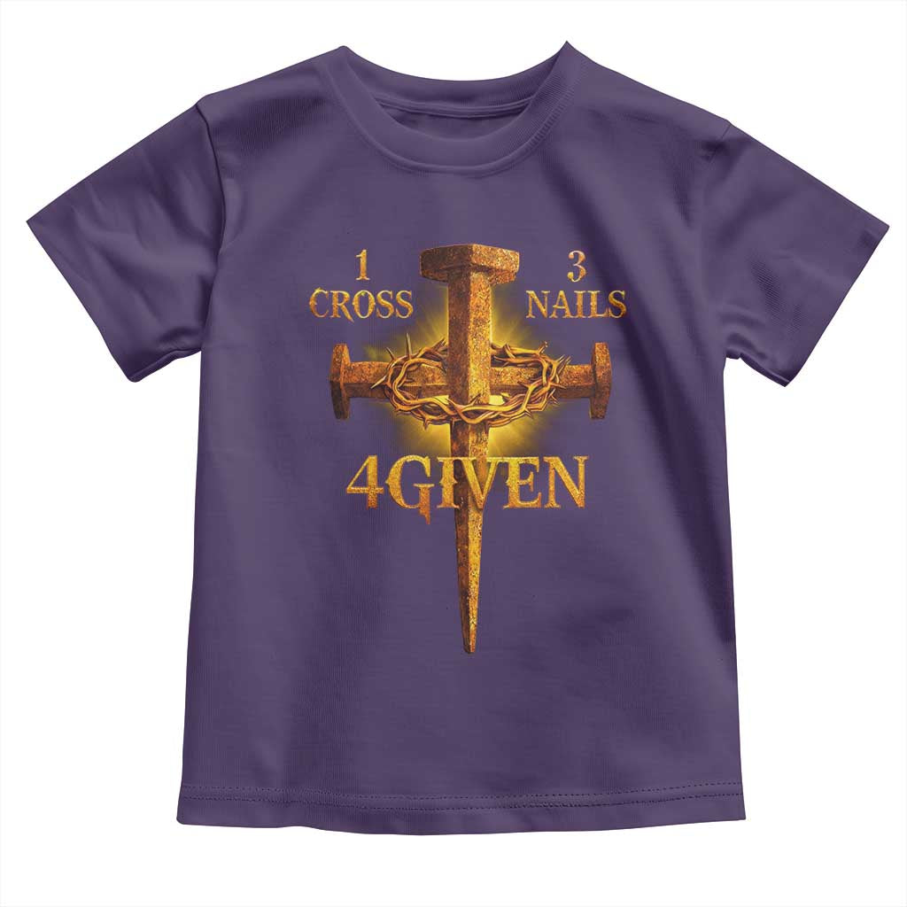 Christian One Cross Three Nails Four Given Toddler T Shirt Jesus God TS11 Purple Print Your Wear