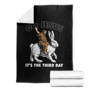 Funny Christian Easter Throw Blanket Go Jesus It Is The Third Day Religious Bunny TS11 Black Print Your Wear