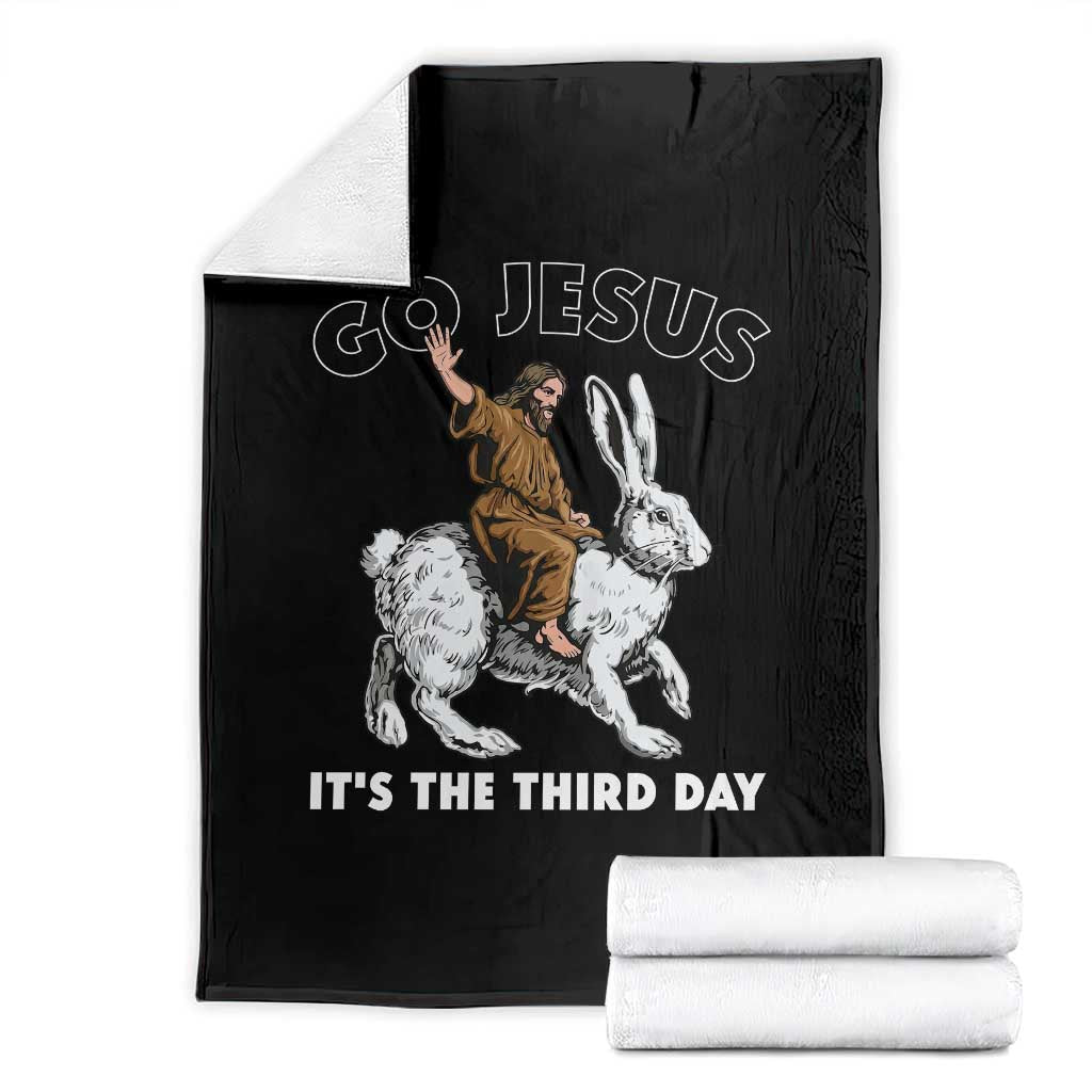 Funny Christian Easter Throw Blanket Go Jesus It Is The Third Day Religious Bunny TS11 Black Print Your Wear