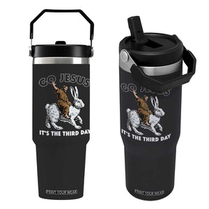 Funny Christian Easter Flip Straw Tumbler Go Jesus It Is The Third Day Religious Bunny TS11 One Size: 30 oz Black Print Your Wear