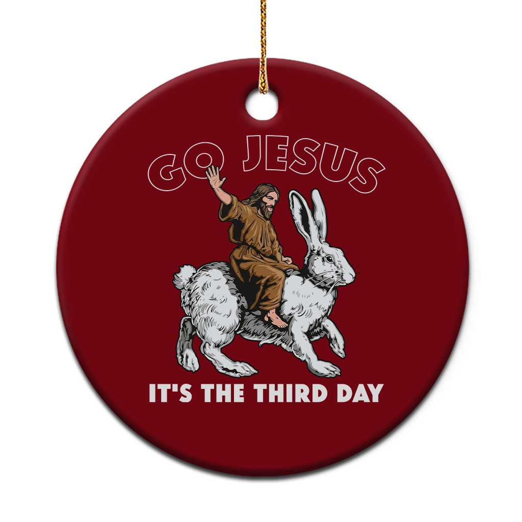 Funny Christian Easter Ceramic Ornament Go Jesus It Is The Third Day Religious Bunny TS11 1pc Red Print Your Wear