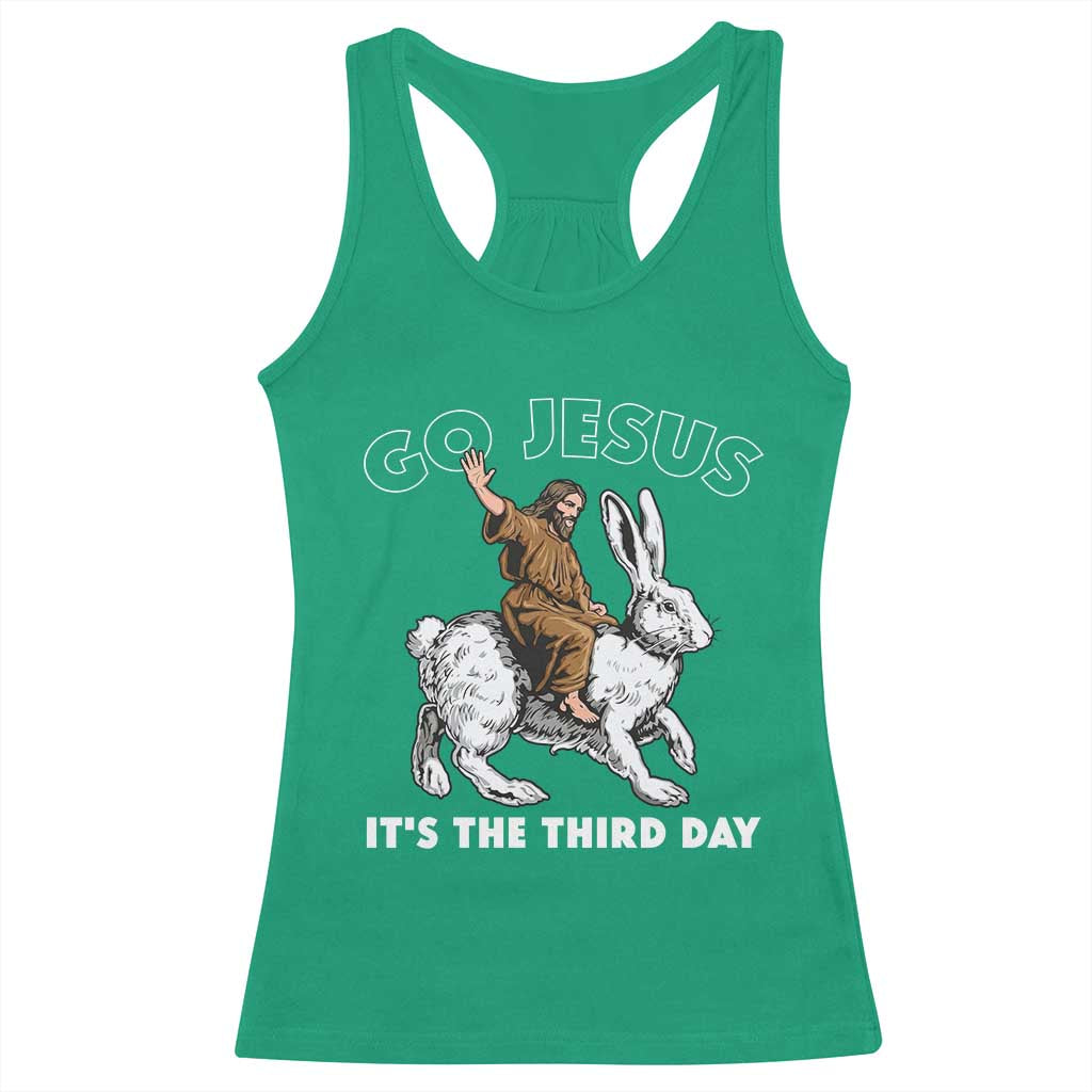 Funny Christian Easter Racerback Tank Top Go Jesus It Is The Third Day Religious Bunny TS11 Irish Green Print Your Wear