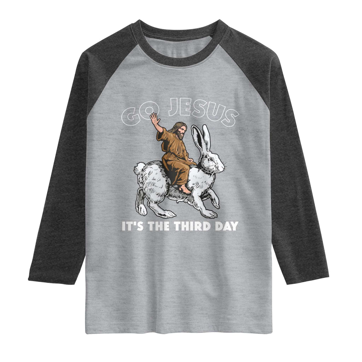 Funny Christian Easter Raglan Shirt Go Jesus It Is The Third Day Religious Bunny TS11 Heather Gray Heather Charcoal Print Your Wear