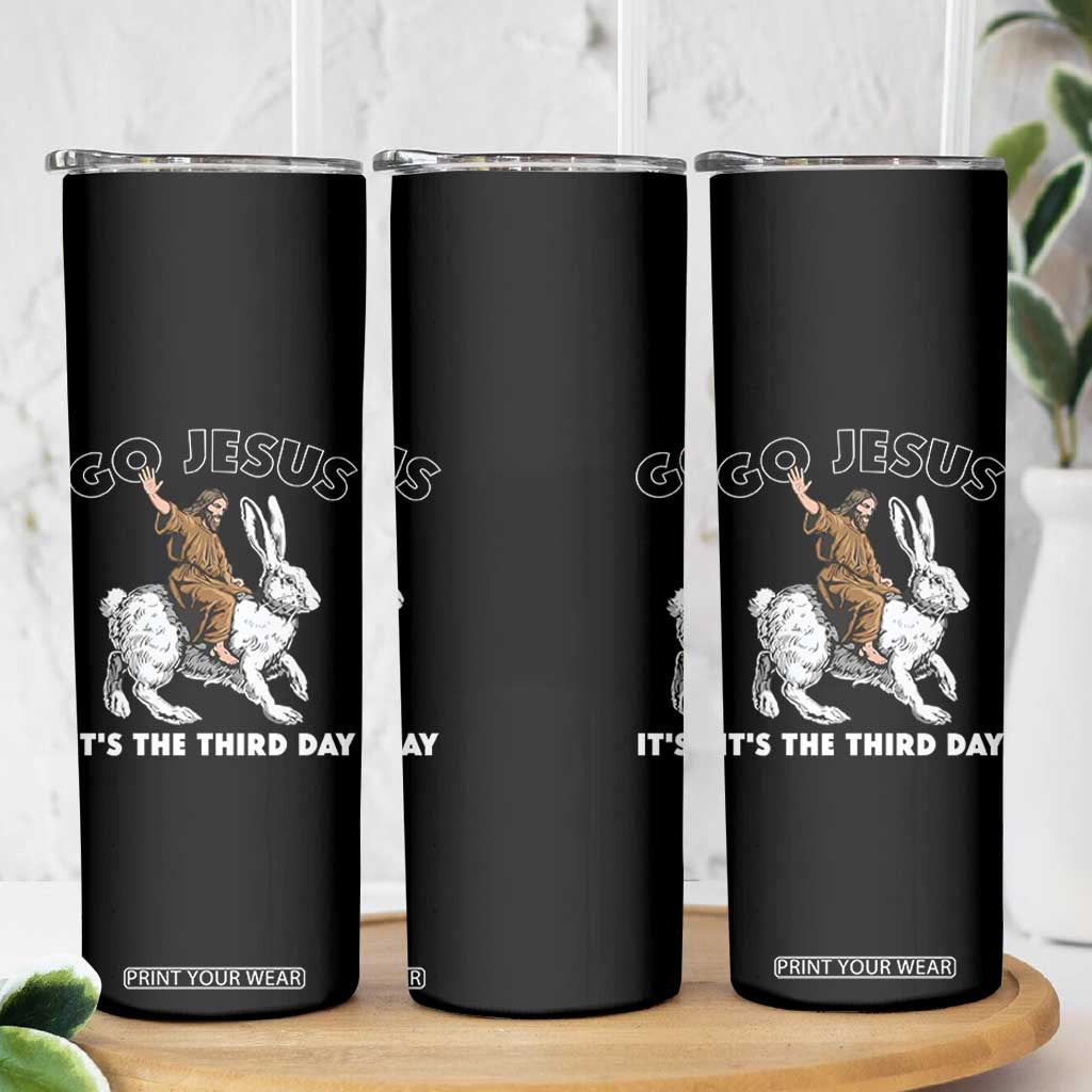 Funny Christian Easter Skinny Tumbler Go Jesus It Is The Third Day Religious Bunny TS11 Print Your Wear