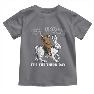 Funny Christian Easter Toddler T Shirt Go Jesus It Is The Third Day Religious Bunny TS11 Charcoal Print Your Wear