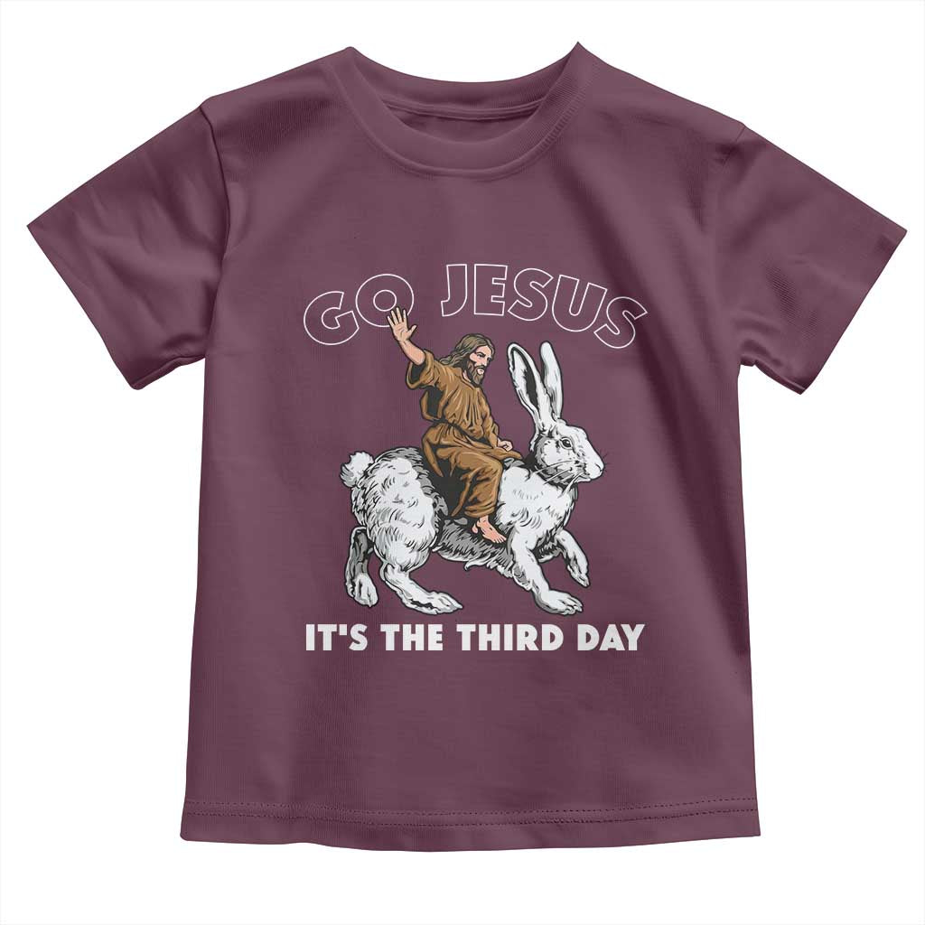 Funny Christian Easter Toddler T Shirt Go Jesus It Is The Third Day Religious Bunny TS11 Maroon Print Your Wear
