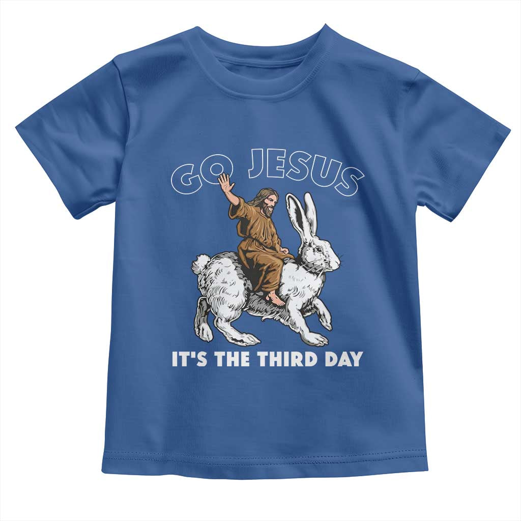 Funny Christian Easter Toddler T Shirt Go Jesus It Is The Third Day Religious Bunny TS11 Royal Blue Print Your Wear