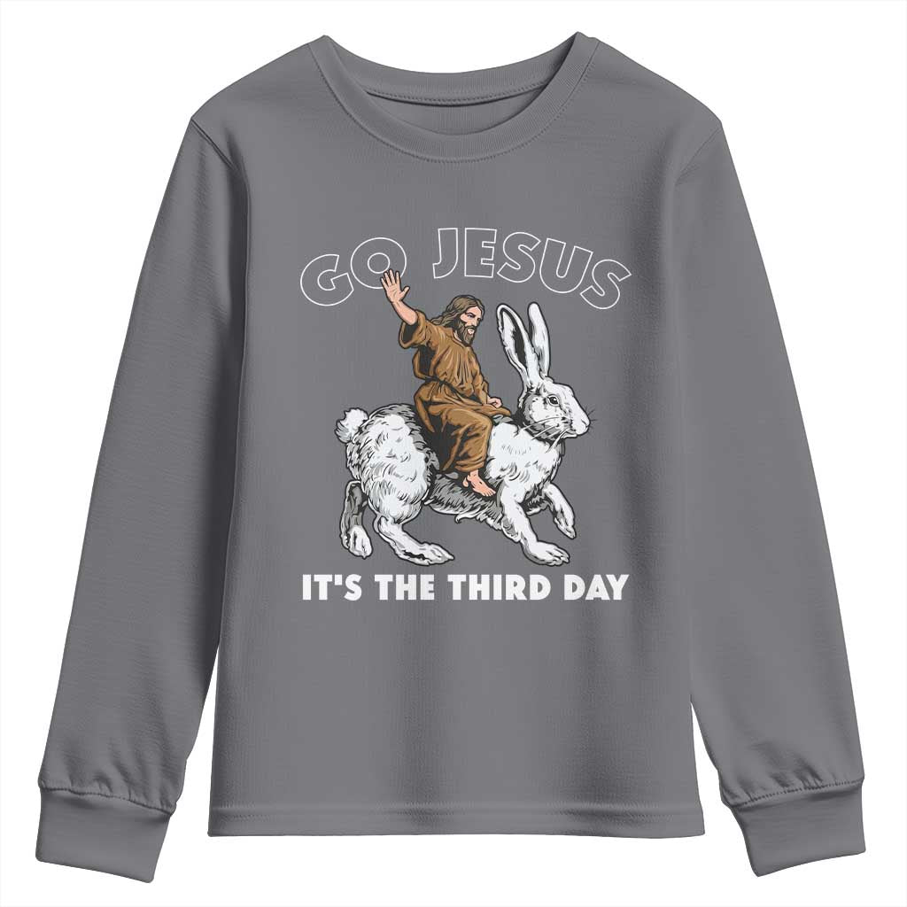 Funny Christian Easter Youth Sweatshirt Go Jesus It Is The Third Day Religious Bunny TS11 Charcoal Print Your Wear