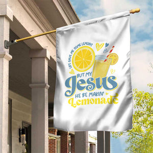 Life Gave Me Some Lemons But My Jesus He Be Makin Lemonade Garden Flag TS11 Print Your Wear