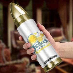 Life Gave Me Some Lemons But My Jesus He Be Makin Lemonade Bullet Tumbler TS11 Print Your Wear