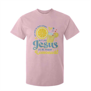Life Gave Me Some Lemons But My Jesus He Be Makin Lemonade T Shirt For Kid TS11 Light Pink Print Your Wear