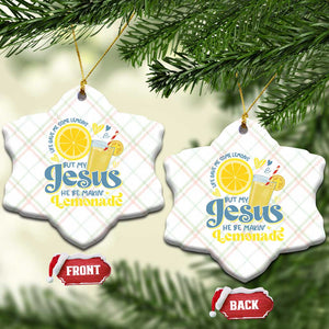 Life Gave Me Some Lemons But My Jesus He Be Makin Lemonade Ceramic Ornament TS11 Print Your Wear