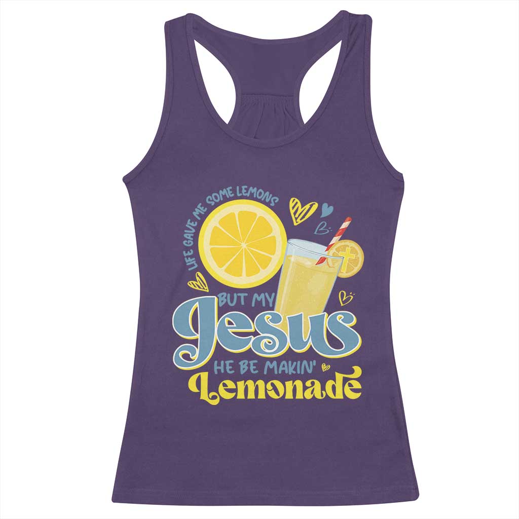Life Gave Me Some Lemons But My Jesus He Be Makin Lemonade Racerback Tank Top TS11 Purple Print Your Wear