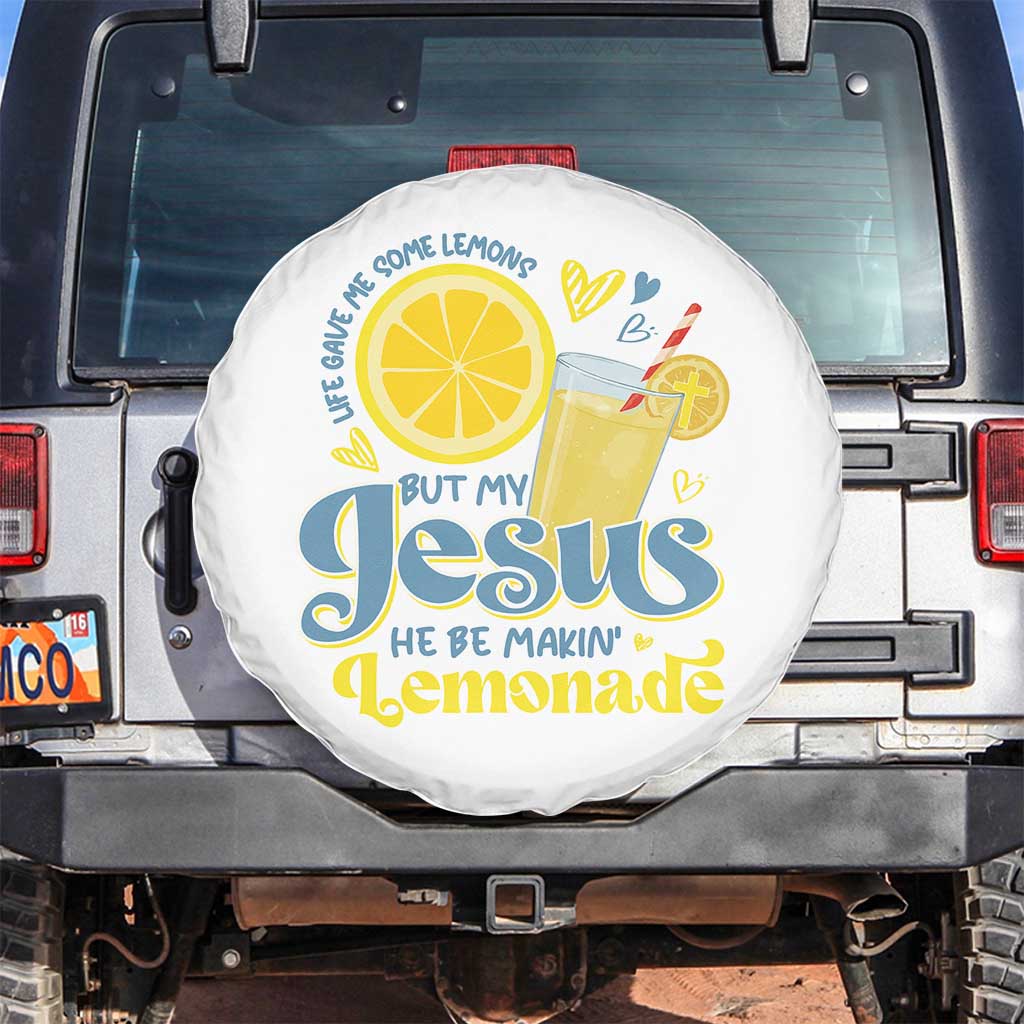 Life Gave Me Some Lemons But My Jesus He Be Makin Lemonade Spare Tire Cover TS11 No hole White Print Your Wear