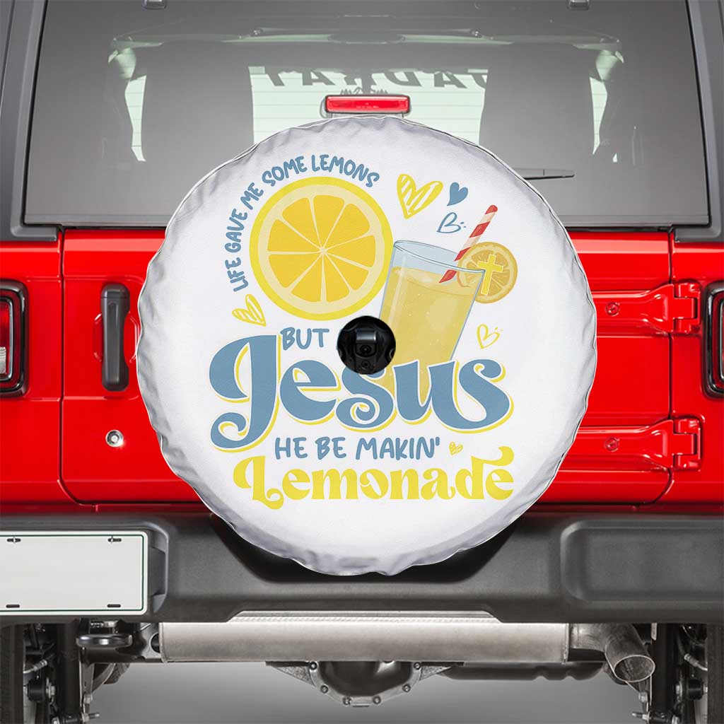 Life Gave Me Some Lemons But My Jesus He Be Makin Lemonade Spare Tire Cover TS11 White Print Your Wear