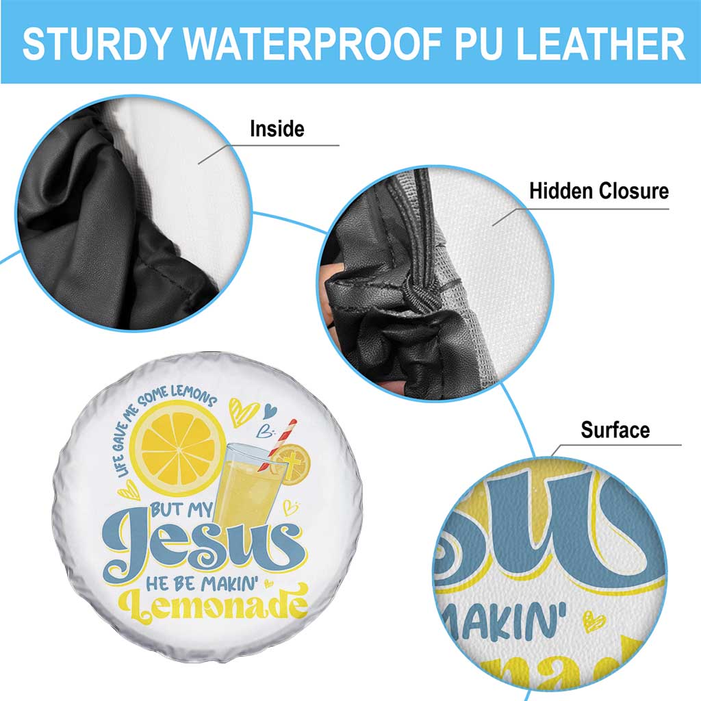 Life Gave Me Some Lemons But My Jesus He Be Makin Lemonade Spare Tire Cover TS11 Print Your Wear